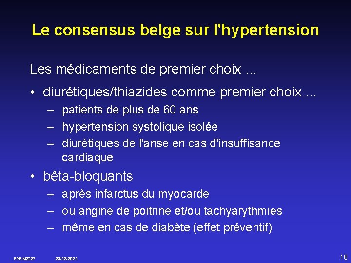 Le consensus belge sur l'hypertension Les médicaments de premier choix … • diurétiques/thiazides comme