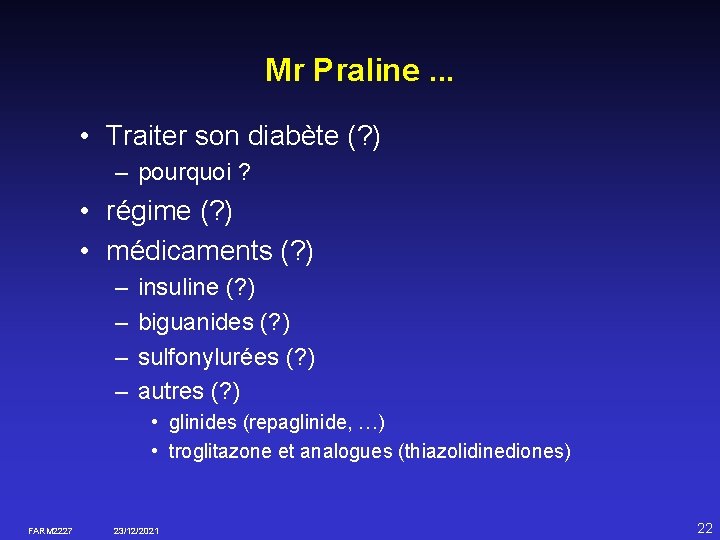 Mr Praline. . . • Traiter son diabète (? ) – pourquoi ? •