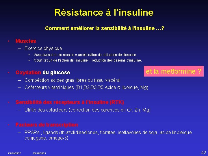 Résistance à l’insuline Comment améliorer la sensibilité à l’insuline …? • Muscles – Exercice
