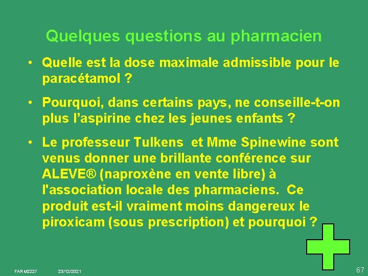 Quelquestions au pharmacien • Quelle est la dose maximale admissible pour le paracétamol ?