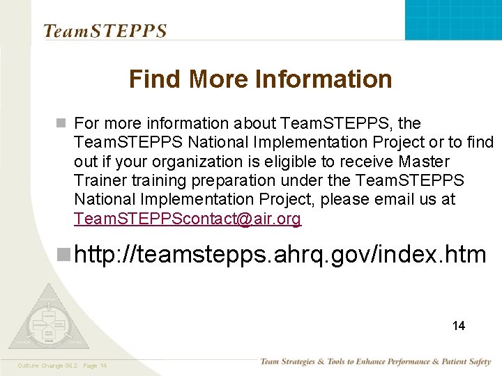 Find More Information n For more information about Team. STEPPS, the Team. STEPPS National
