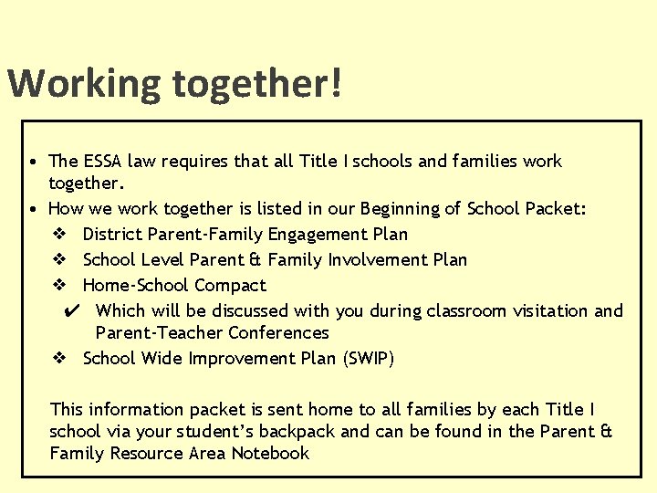 Working together! • The ESSA law requires that all Title I schools and families