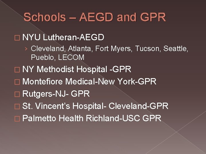 Schools – AEGD and GPR � NYU Lutheran-AEGD › Cleveland, Atlanta, Fort Myers, Tucson,