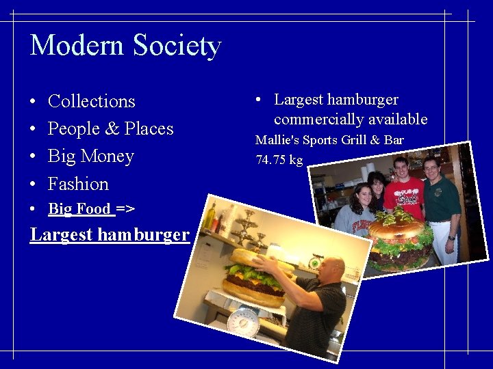 Modern Society • • Collections People & Places Big Money Fashion • Big Food