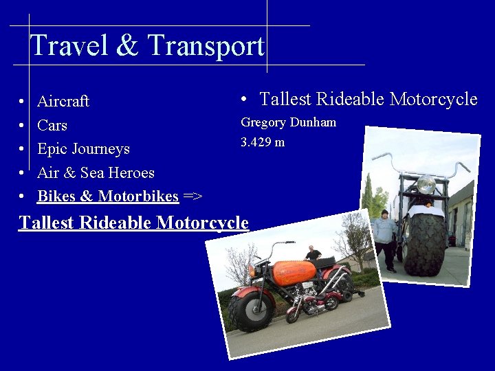 Travel & Transport • • • Aircraft Cars Epic Journeys Air & Sea Heroes