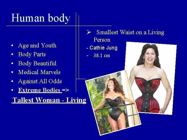 Human body • • • Age and Youth Body Parts Body Beautiful Medical Marvels