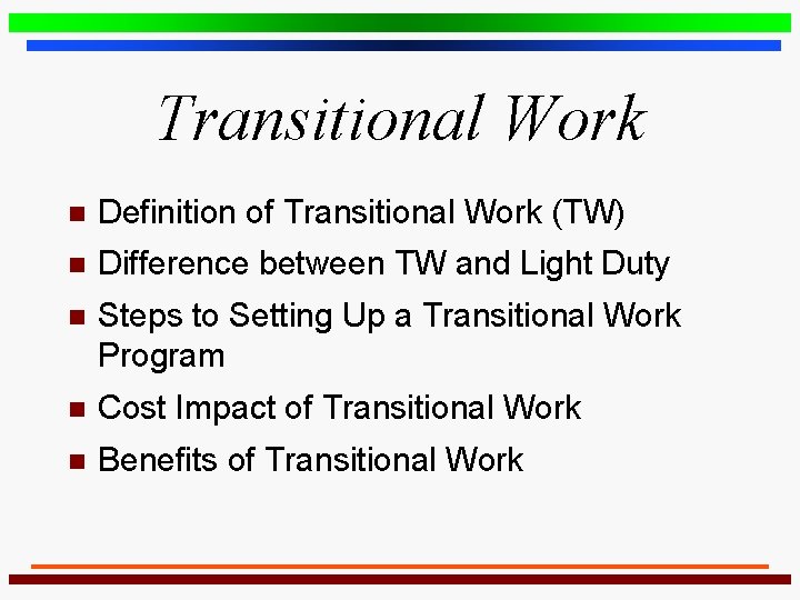Transitional Work n Definition of Transitional Work (TW) n Difference between TW and Light