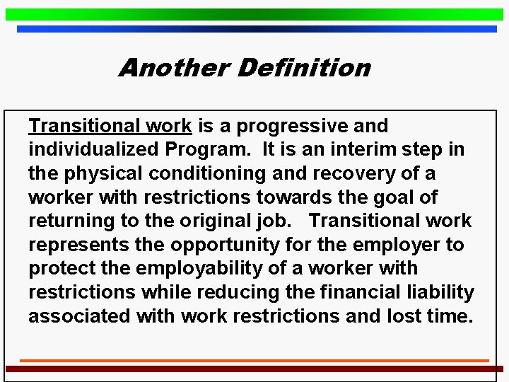 Another Definition Transitional work is a progressive and individualized Program. It is an interim