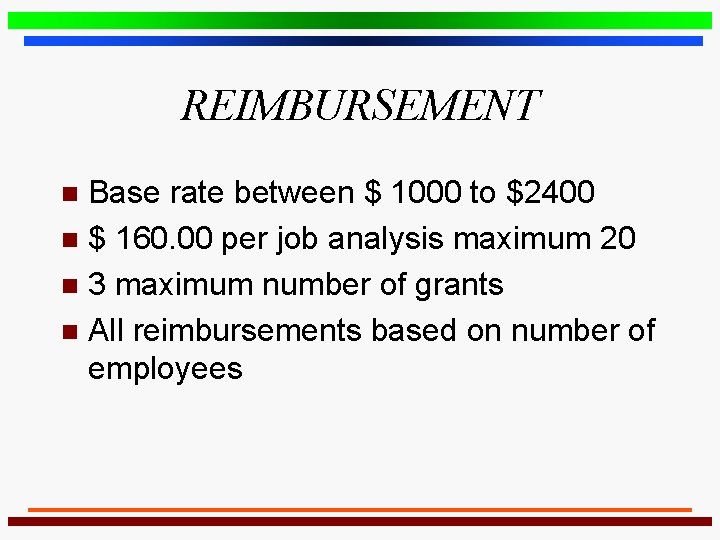 REIMBURSEMENT Base rate between $ 1000 to $2400 n $ 160. 00 per job