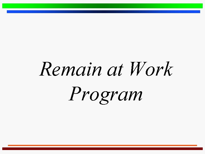 Remain at Work Program 
