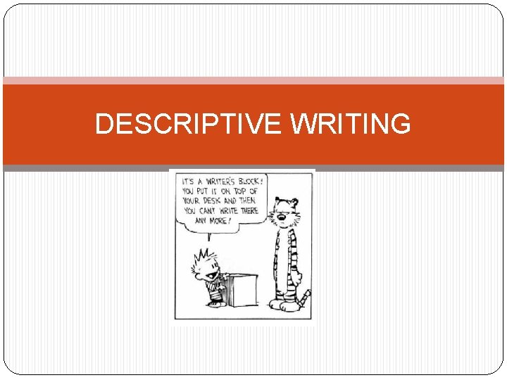 DESCRIPTIVE WRITING 