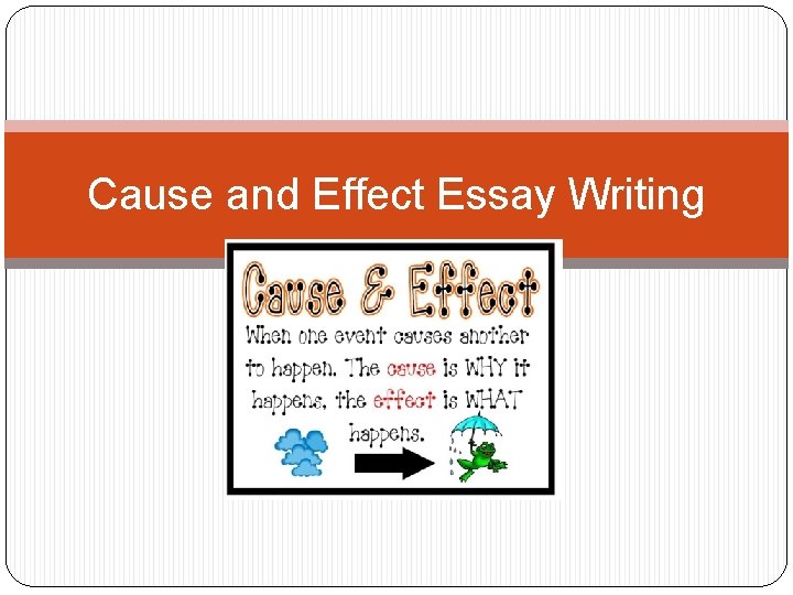 Cause and Effect Essay Writing 