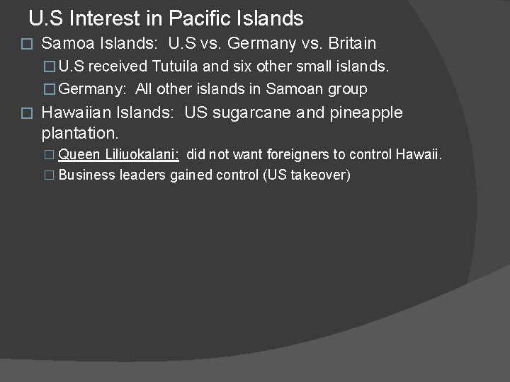 U. S Interest in Pacific Islands � Samoa Islands: U. S vs. Germany vs.