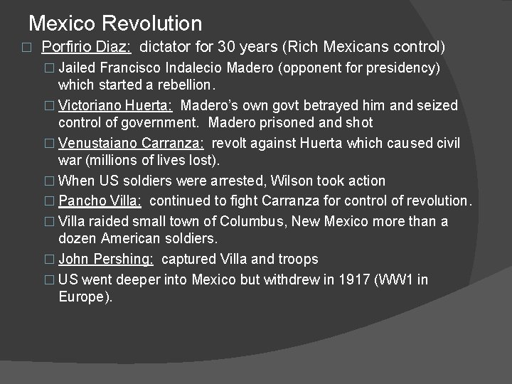 Mexico Revolution � Porfirio Diaz: dictator for 30 years (Rich Mexicans control) � Jailed Mexico Revolution � Porfirio Diaz: dictator for 30 years (Rich Mexicans control) � Jailed