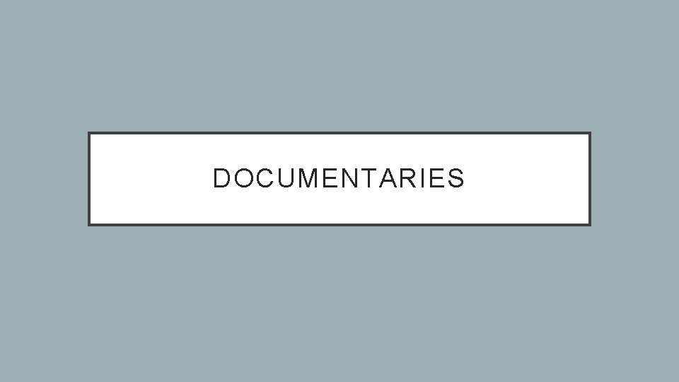 DOCUMENTARIES 