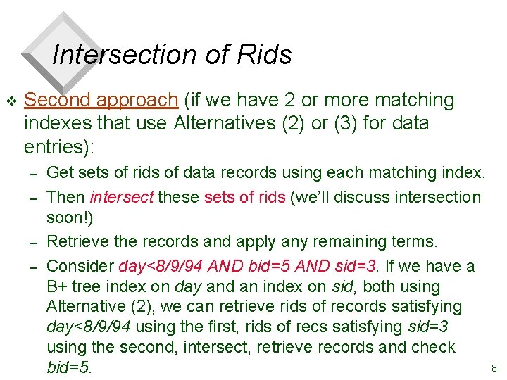 Intersection of Rids v Second approach (if we have 2 or more matching indexes