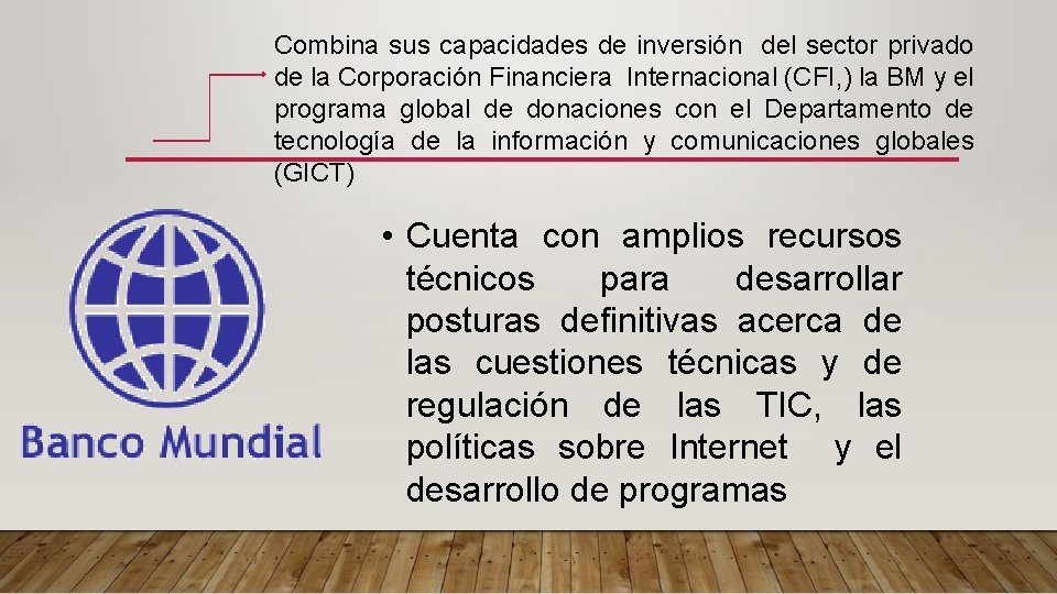 Combina sus capacidades de inversión del sector privado de la Corporación Financiera Internacional (CFI,