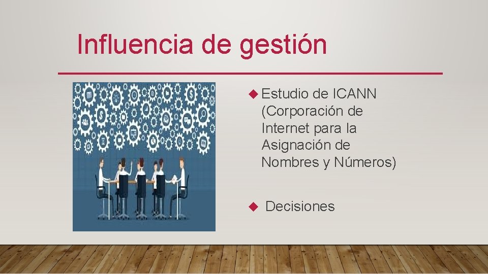 Influencia de gestión Estudio de ICANN (Corporación de Internet para la Asignación de Nombres