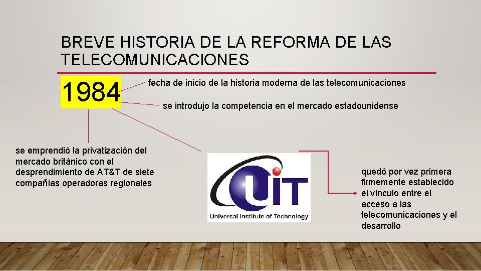 BREVE HISTORIA DE LA REFORMA DE LAS TELECOMUNICACIONES 1984 fecha de inicio de la