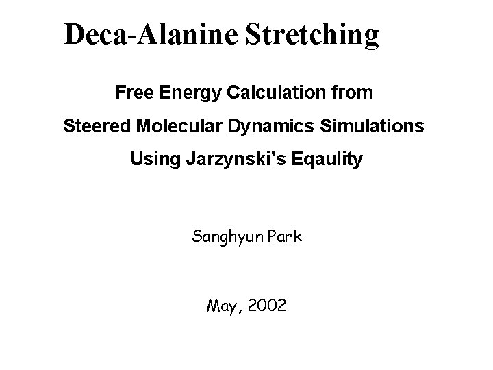 DecaAlanine Stretching Free Energy Calculation from Steered Molecular