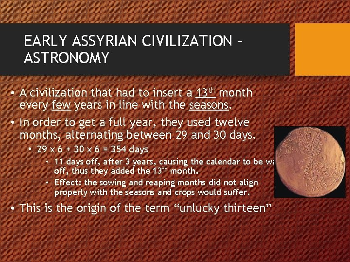 EARLY ASSYRIAN CIVILIZATION – ASTRONOMY • A civilization that had to insert a 13