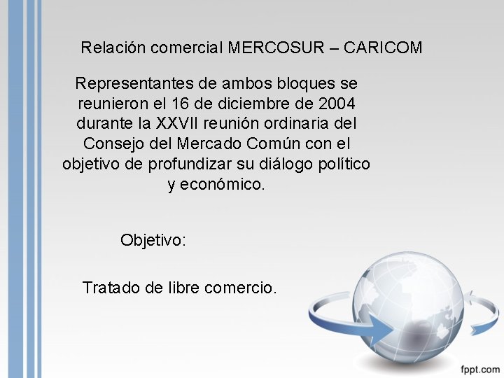 Relación comercial MERCOSUR – CARICOM Representantes de ambos bloques se reunieron el 16 de