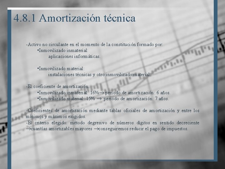 4. 8. 1 Amortización técnica -Activo no circulante en el momento de la constitución