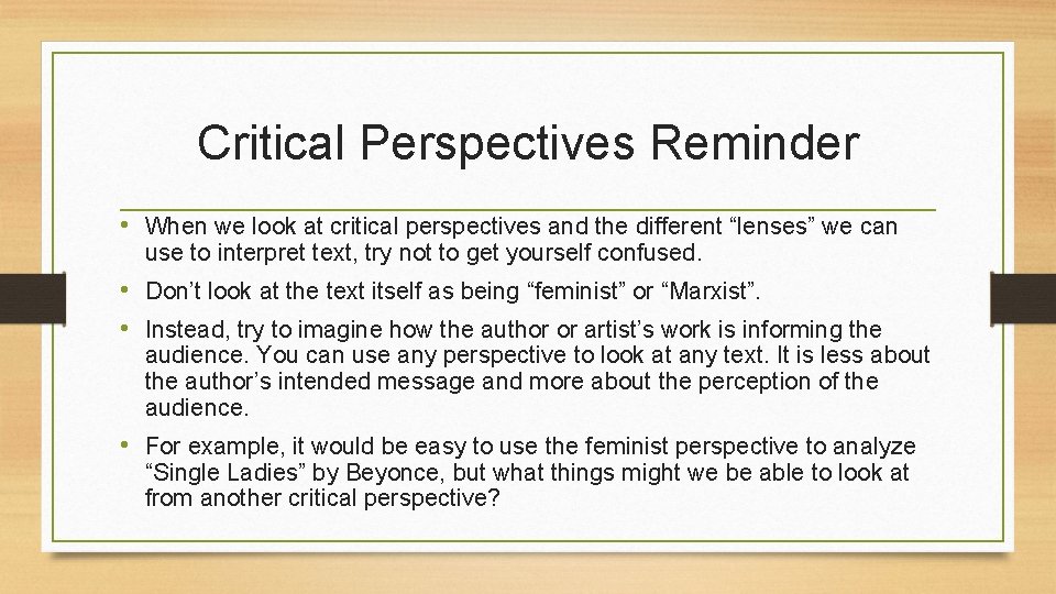Critical Perspectives Reminder • When we look at critical perspectives and the different “lenses”