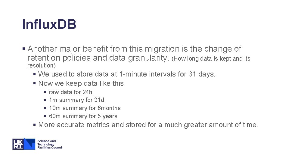 Influx. DB § Another major benefit from this migration is the change of retention