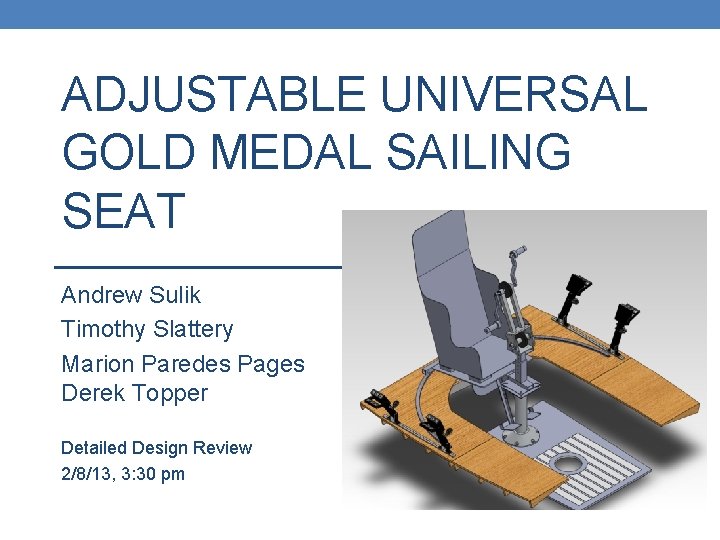 ADJUSTABLE UNIVERSAL GOLD MEDAL SAILING SEAT Andrew Sulik Timothy Slattery Marion Paredes Pages Derek