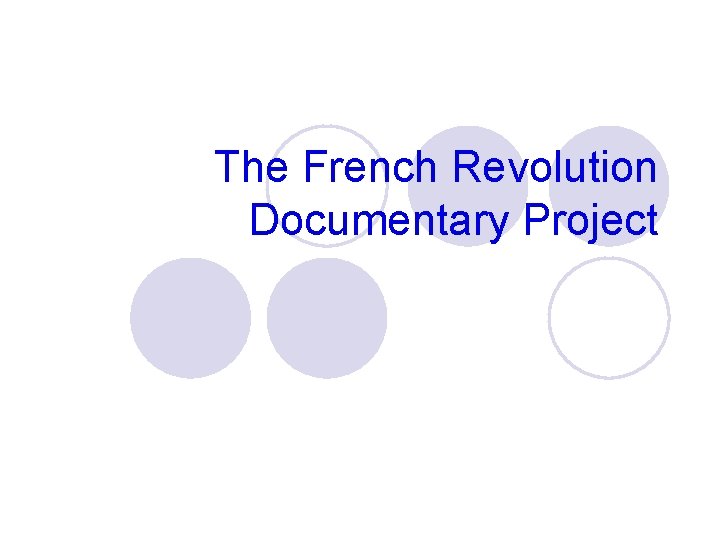The French Revolution Documentary Project 