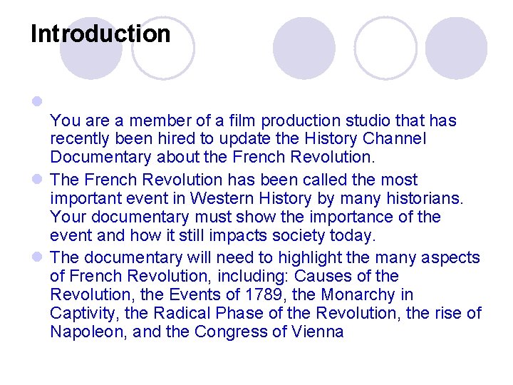 Introduction l You are a member of a film production studio that has recently