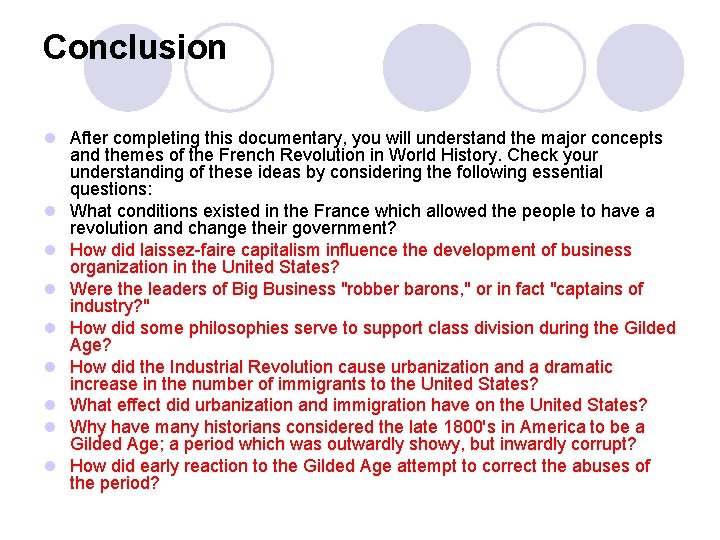 Conclusion l After completing this documentary, you will understand the major concepts and themes