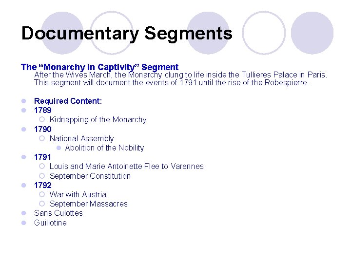 Documentary Segments The “Monarchy in Captivity” Segment After the Wives March, the Monarchy clung