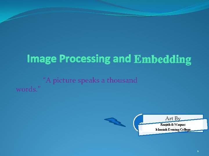 Image Processing and Embedding words. ” “A picture speaks a thousand Art By Ranjith