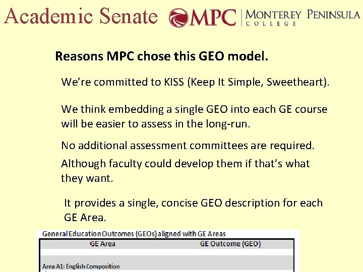 Academic Senate Reasons MPC chose this GEO model. We’re committed to KISS (Keep It