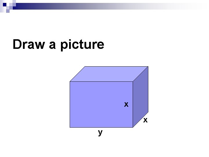 Draw a picture x x y 