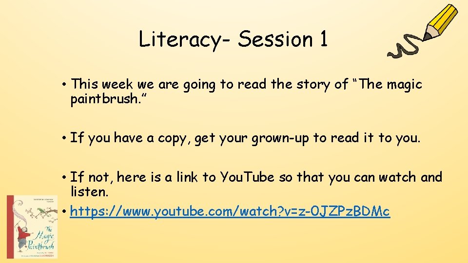 Literacy- Session 1 • This week we are going to read the story of