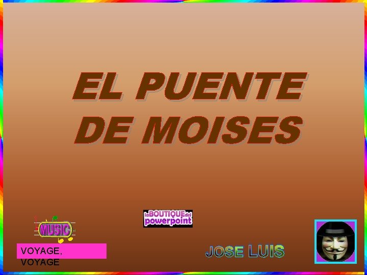 EL PUENTE DE MOISES VOYAGE, VOYAGE JOSE LUIS 