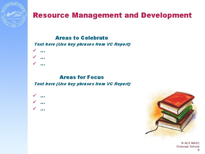 Resource Management and Development Areas to Celebrate Text here (Use key phrases from VC