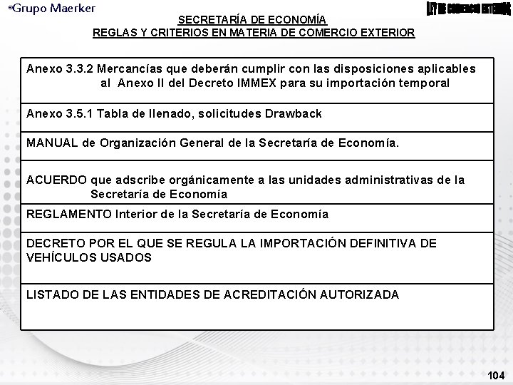 Grupo Maerker ® SECRETARÍA DE ECONOMÍA REGLAS Y CRITERIOS EN MATERIA DE COMERCIO EXTERIOR