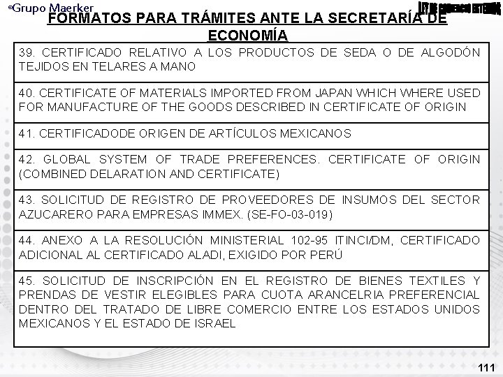 Grupo Maerker ® FORMATOS PARA TRÁMITES ANTE LA SECRETARÍA DE ECONOMÍA 39. CERTIFICADO RELATIVO