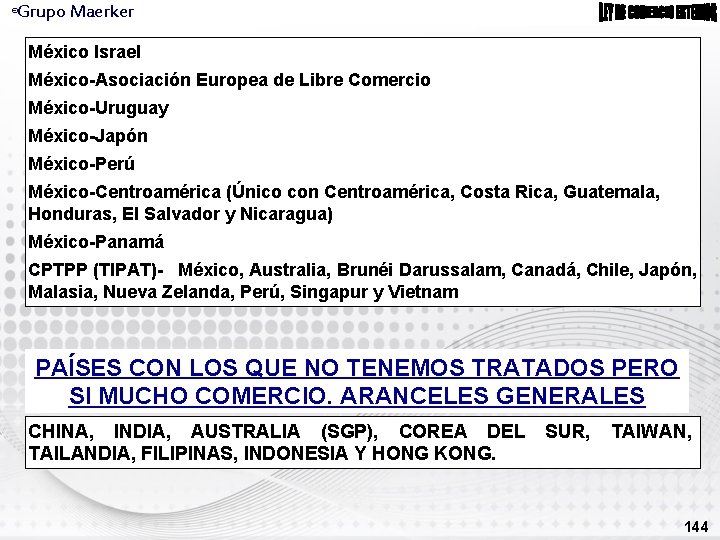 Grupo Maerker ® México Israel México-Asociación Europea de Libre Comercio México-Uruguay México-Japón México-Perú México-Centroamérica