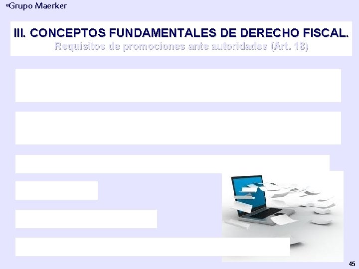 Grupo Maerker ® III. CONCEPTOS FUNDAMENTALES DE DERECHO FISCAL. Requisitos de promociones ante autoridades