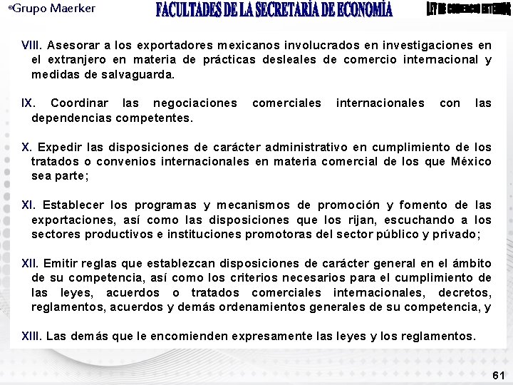 Grupo Maerker ® VIII. Asesorar a los exportadores mexicanos involucrados en investigaciones en el