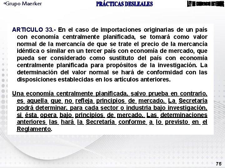 Grupo Maerker ® ARTICULO 33. - En el caso de importaciones originarias de un