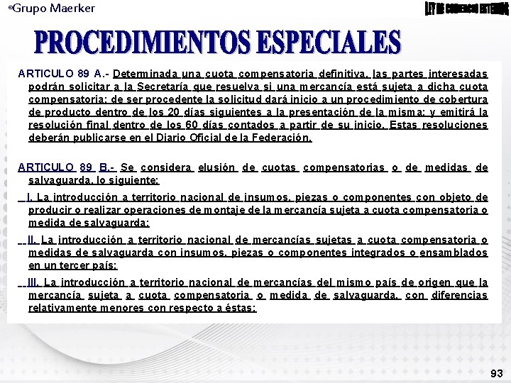 Grupo Maerker ® ARTICULO 89 A. - Determinada una cuota compensatoria definitiva, las partes