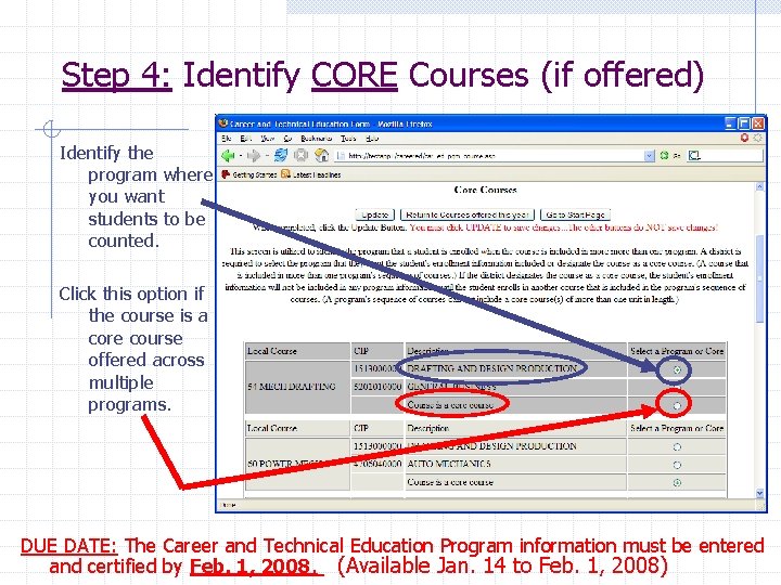 Step 4: Identify CORE Courses (if offered) Identify the program where you want students