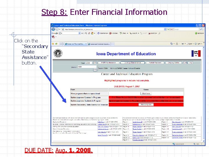 Step 8: Enter Financial Information Click on the “Secondary State Assistance” button. DUE DATE: