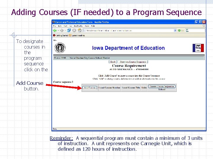 Adding Courses (IF needed) to a Program Sequence To designate courses in the program